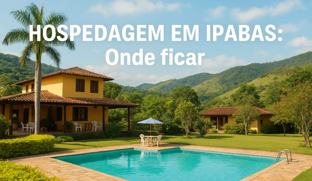 Hospedagem em Ipiabas Onde ficar