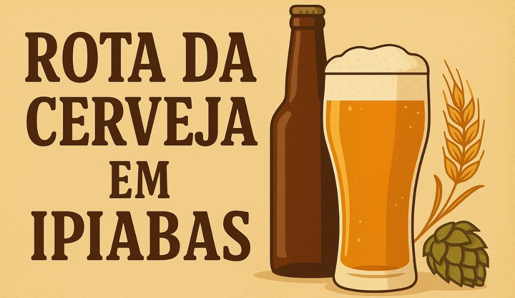 Ilustração com fundo bege contendo o texto Rota da Cerveja em Ipiabas, posicionado ao lado de uma garrafa marrom e um copo de cerveja artesanal com espuma, acompanhados de ramos de malte e lúpulo.
