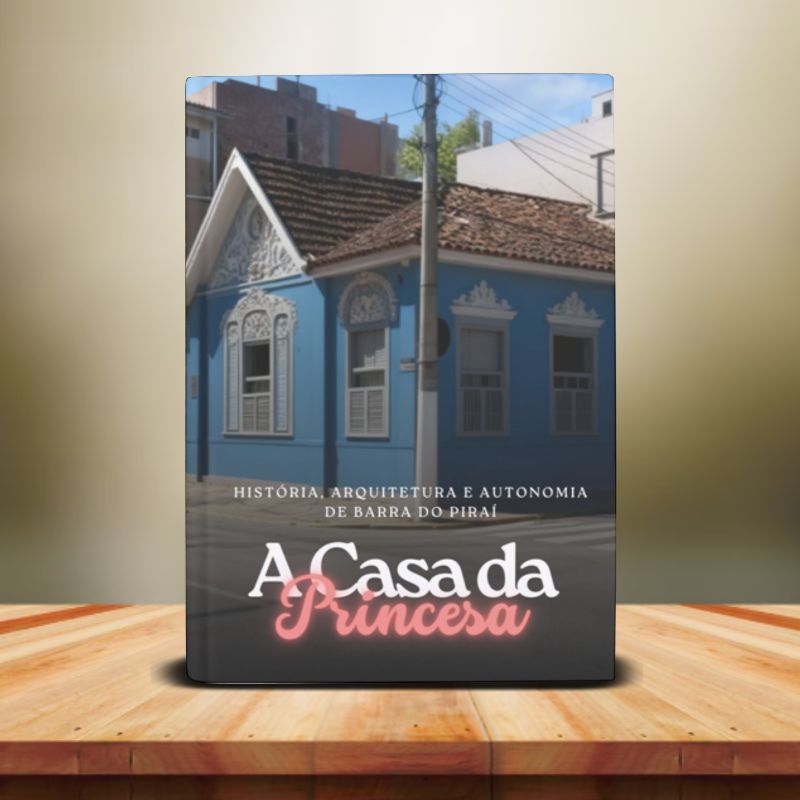 Fotografia de estúdio mostrando um livro em pé sobre uma mesa de madeira clara. A capa exibe um casarão histórico azul com detalhes arquitetônicos brancos e o título A Casa da Princesa escrito em destaque na parte inferior. O fundo da imagem é composto por um gradiente suave em tons de bege e dourado.