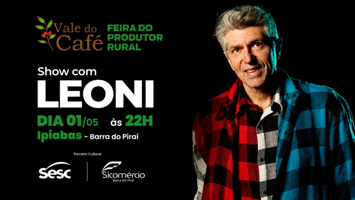 Cantor Leoni sorri em fundo preto ao lado de informações sobre show dia primeiro de maio em Ipiabas, Barra do Piraí.