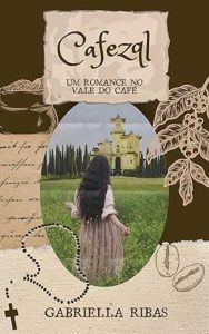 Cafezal: Um romance no Vale do Café